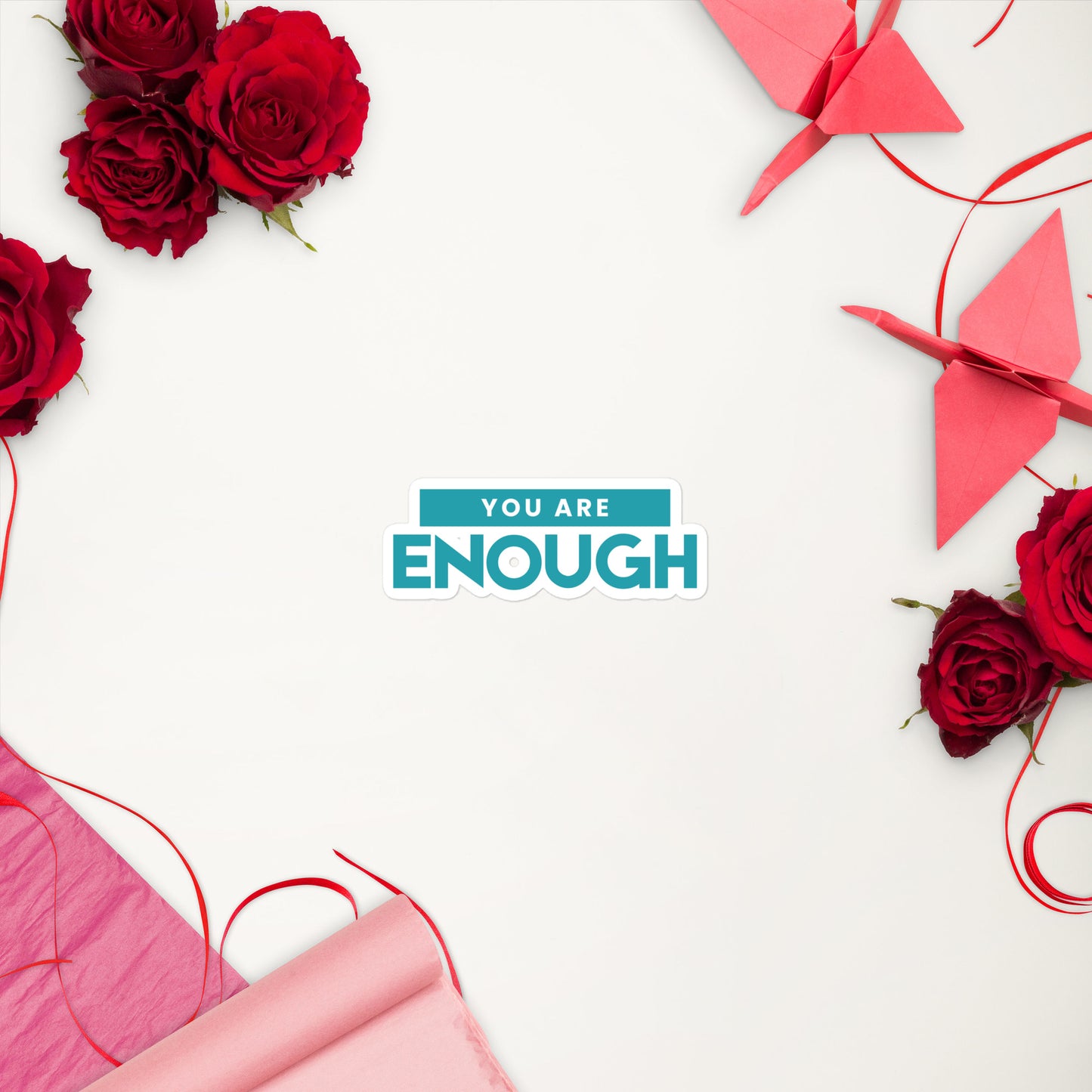 You are enough Bubble-free stickers